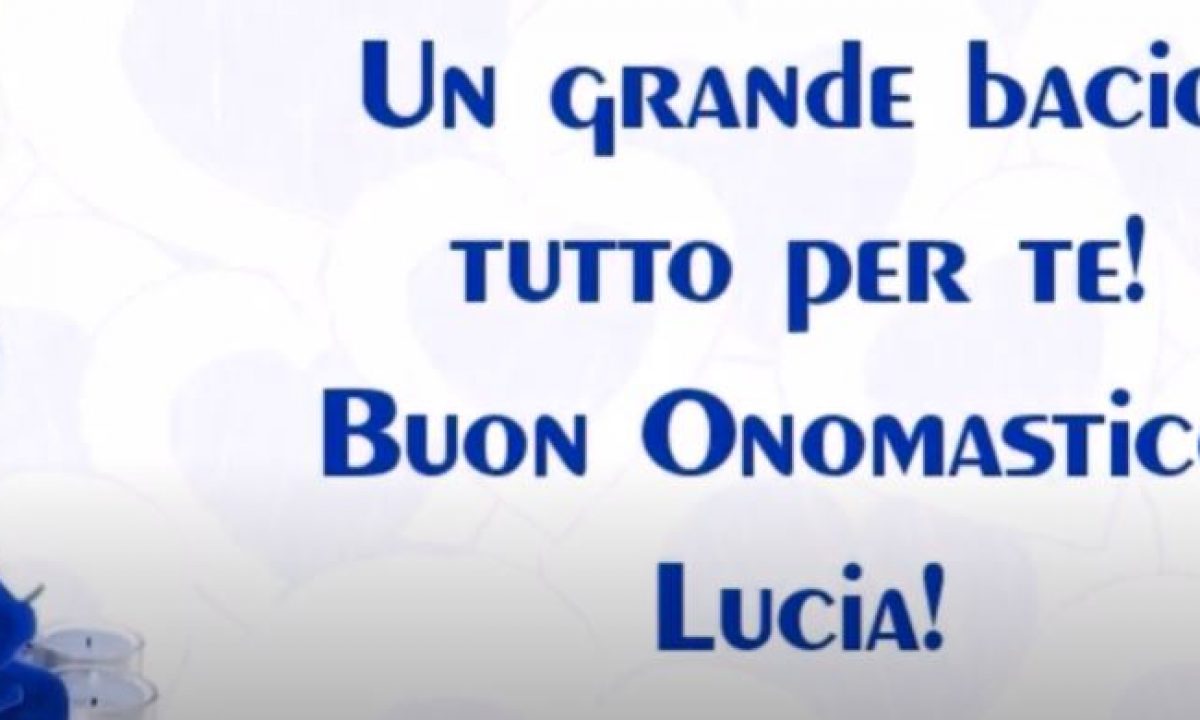 13 Dicembre Santa Lucia Auguri Speciali Di Buon Onomastico Immagini Frasi E Video Per Facebook E Whatsapp Meteoweb