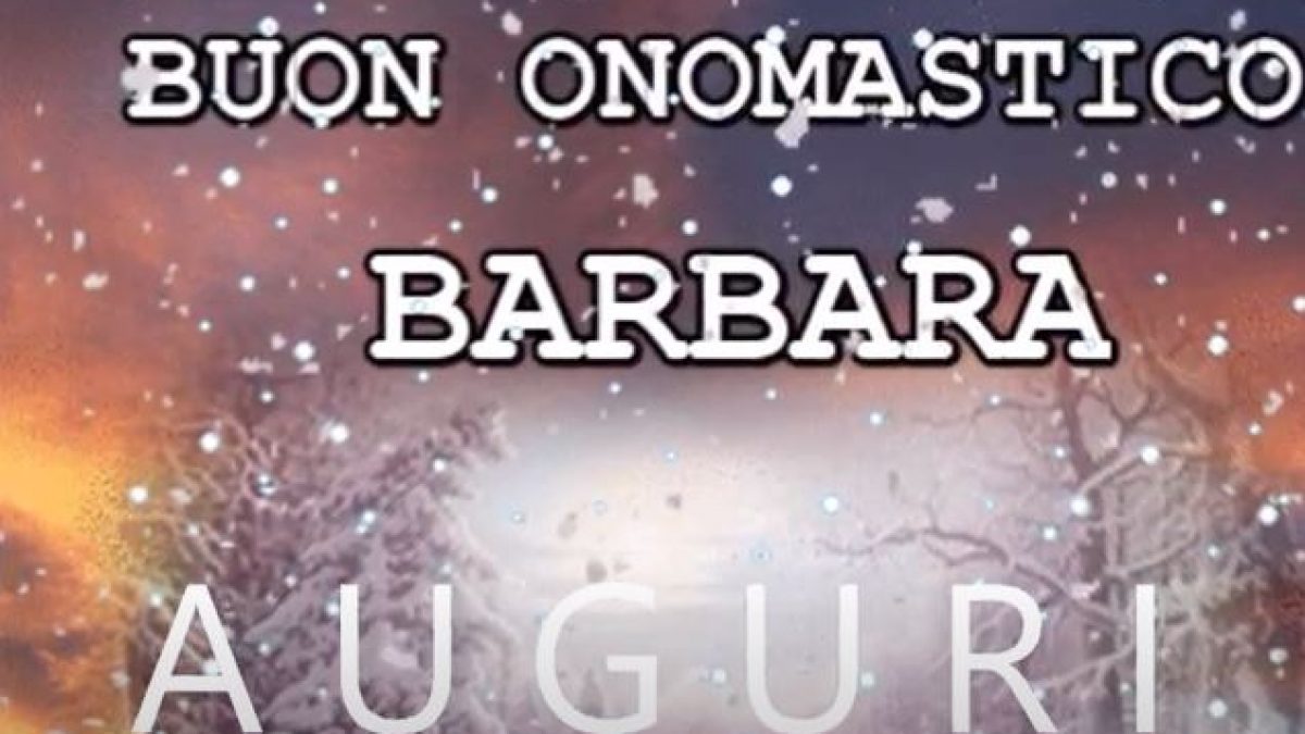 Santa Barbara I Proverbi Piu Famosi E La Storia Della Signora Del Fulmine Tanti Video Frasi E Immagini Per Gli Auguri Di Buon Onomastico Meteoweb