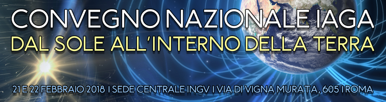 Convegno Nazionale IAGA Dal Sole all’interno della Terra