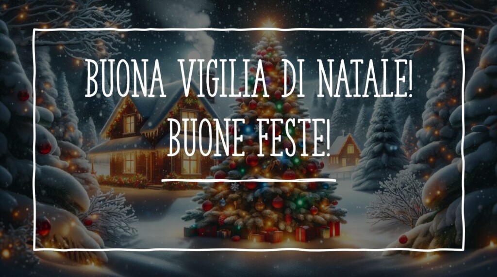 auguri buona vigilia di natale buone feste immagini nuove