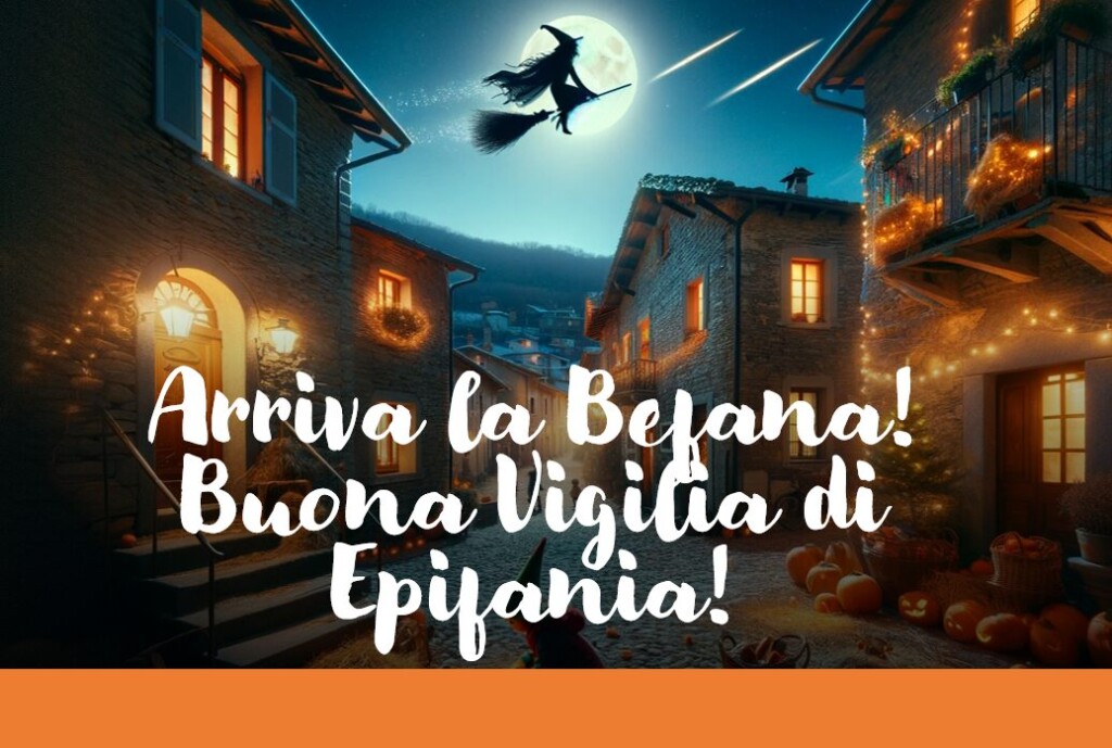 auguri buona vigilia epifania befana 2024