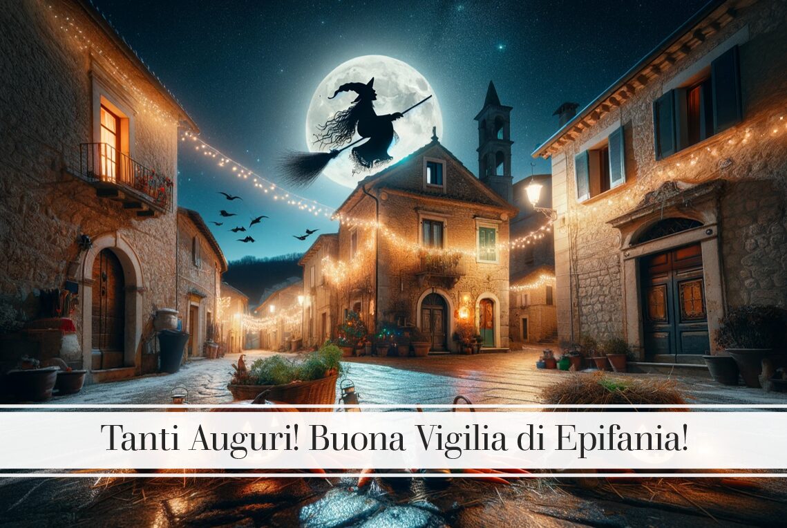 auguri buona vigilia epifania befana 2024