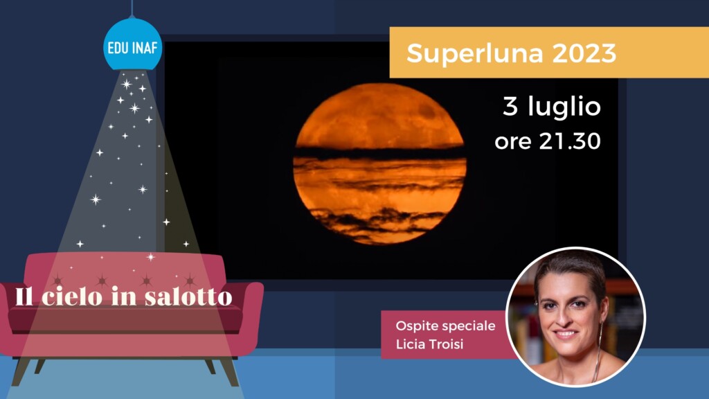 superluna diretta eduinaf 3 luglio