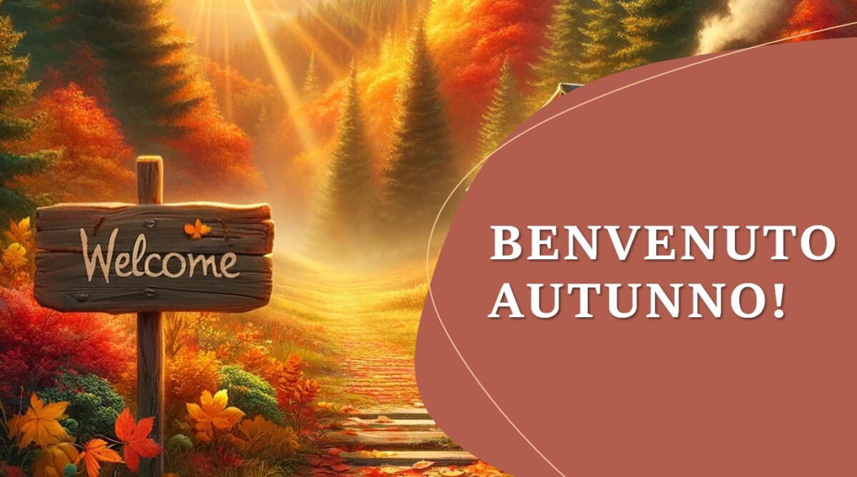 benvenuto autunno buongiorno equinozio