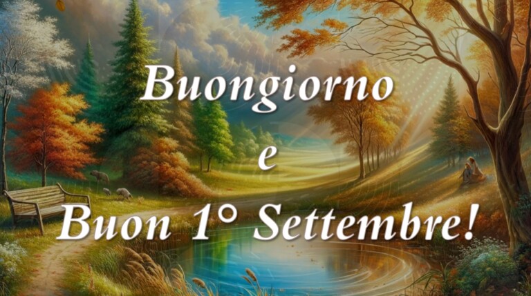 buongiorno buon 1 settembre