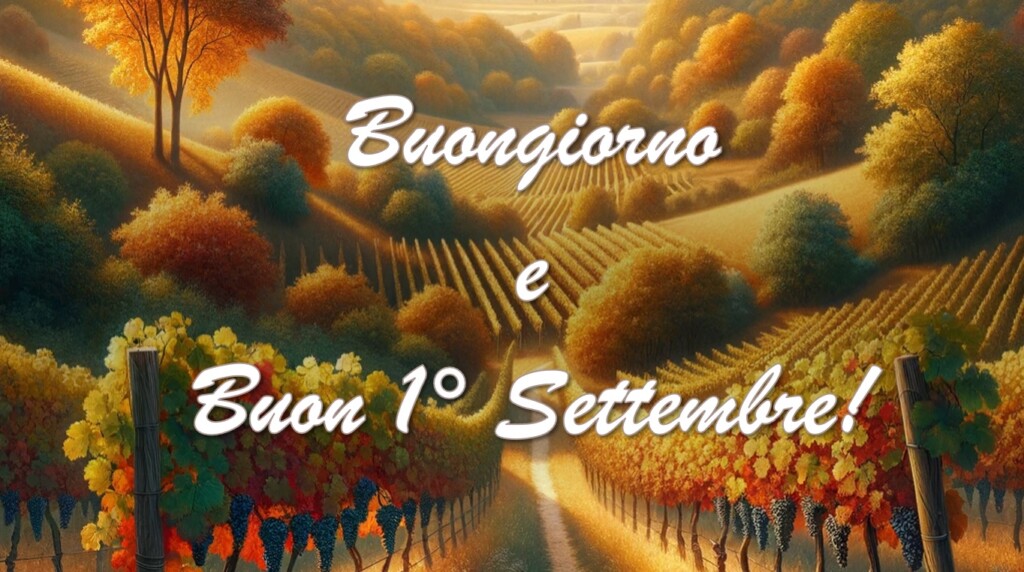 buongiorno buon 1 settembre