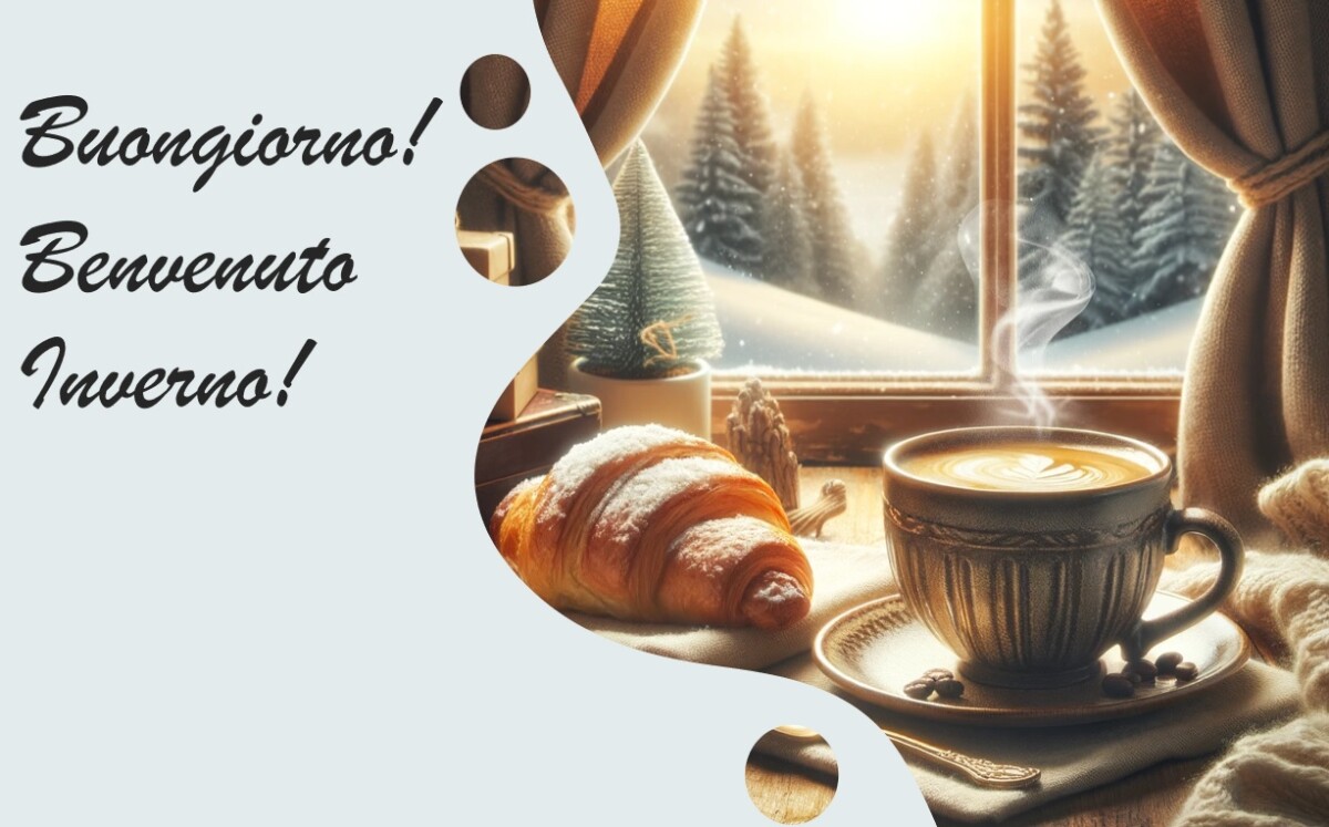 buongiorno benvenuto inverno buon solstizio