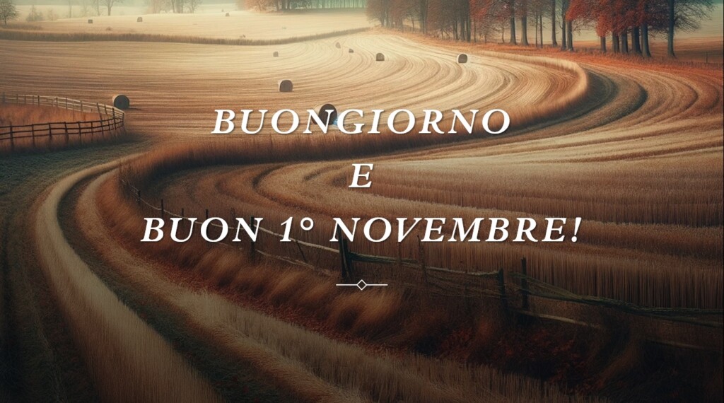 buongiorno buon 1 novembre