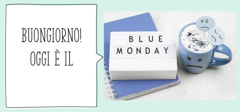 buongiorno buon blue monday oggi