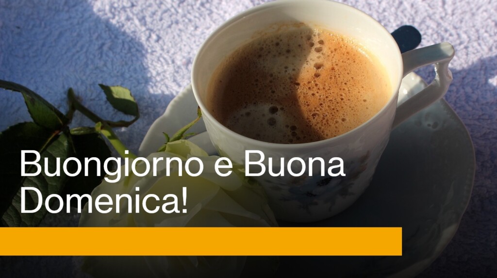 buongiorno buona domenica