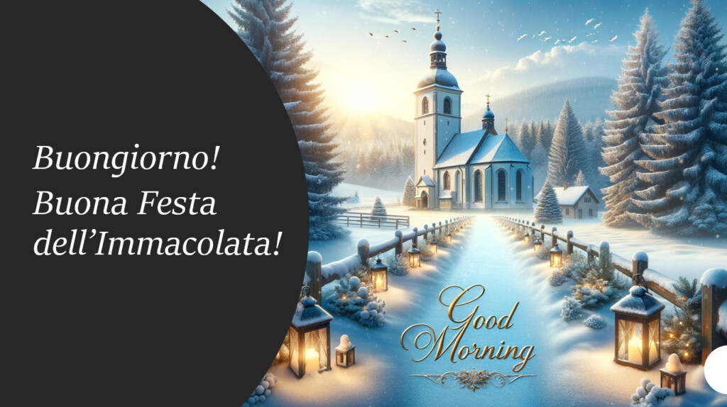 buongiorno buon 8 dicembre buona festa immacolata