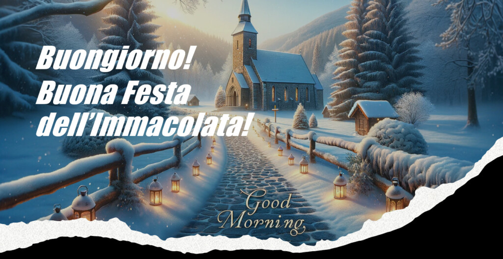 buongiorno buon 8 dicembre buona festa immacolata