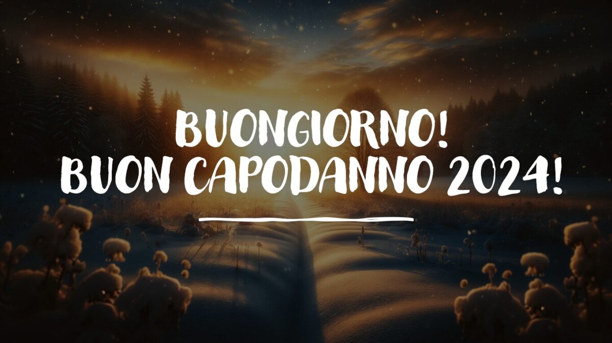 buongiorno capodanno buon 2024