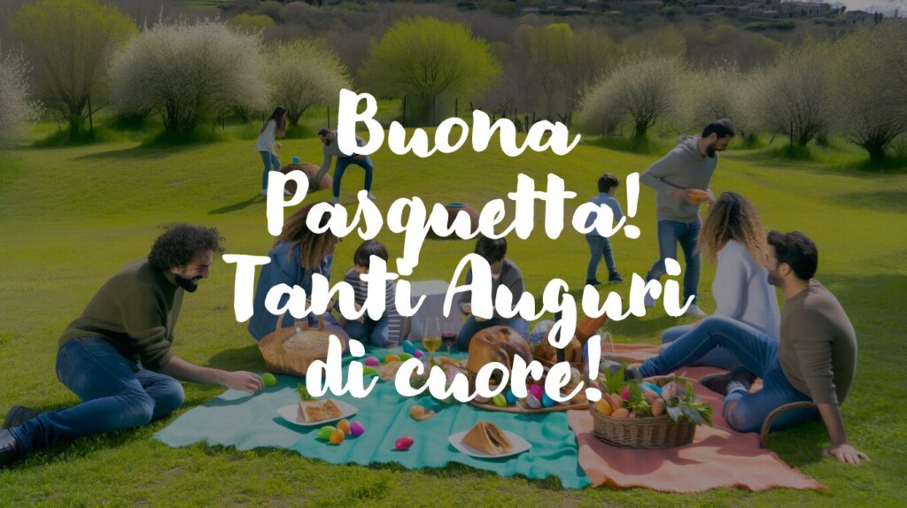 auguri buona pasquetta 2024 immagini frasi originali divertenti