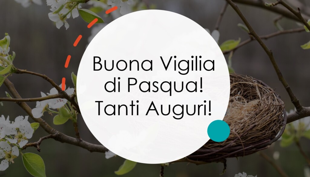 auguri buona vigilia di pasqua 2024 immagini nuove frasi originali