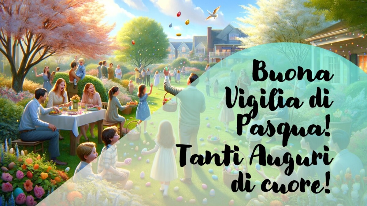 auguri buona vigilia pasqua immagini nuove frasi originali 2024