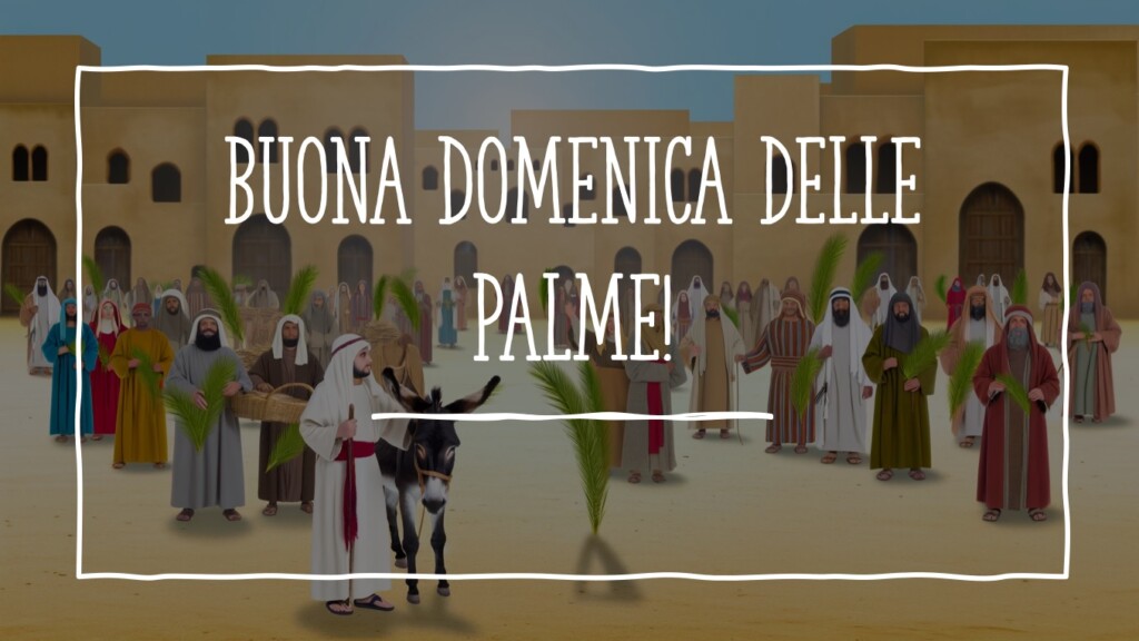 buona domenica delle palme auguri buone palme 2024